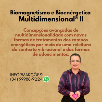 Biomagnetismo e Bioenergética Multidimensional® II